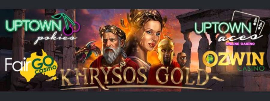 Get 25 Free Spins Bonus On Khrysos Gold Slot At Uptown Aces, Uptown Pokies, Fair Go And Ozwin Casino