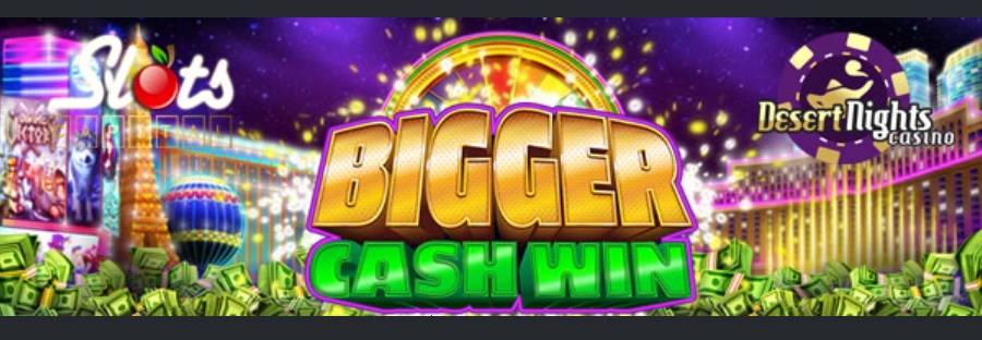 Get $15 No Deposit Free Chips For "Bigger Cash Win" Slot
