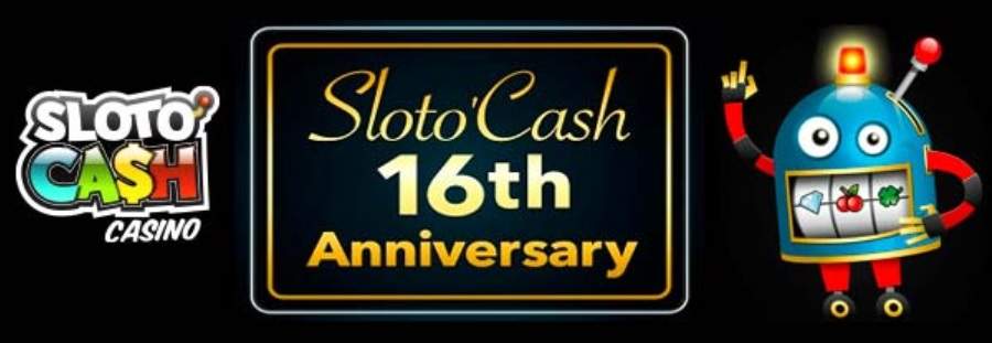 116% Up To $1160 Match Bonus + 116 Spins On Lucky 6 For Sloto Cash Online Casino's 16th Anniversary